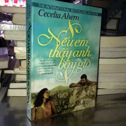 Nếu em thấy anh bây giờ - Cecelia Ahern