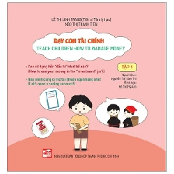 Dạy Con Tài Chính - Teach Children How To Manage Money - Tập 4 - Lê Thị Linh Trang, Ngô Thị Thanh Tiên