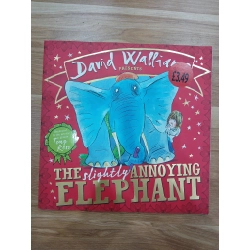 The Slightly Annoying Elephant - David Walliams & Tony Ross 543130
