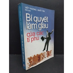 Bí quyết làm giàu của các tỉ phú mới 80% bẩn bìa, ố nhẹ 2006 HCM2410 Việt Phương, Nhất Tam MARKETING KINH DOANH