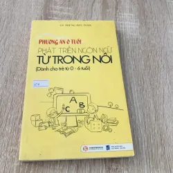 PHƯƠNG PHÁP 0 TUỔI PHÁT TRIỂN NGÔN NGỮ TỪ TRONG NÔI ( dành cho trẻ 0-6 tuổi)