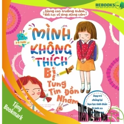 (TẶNG BOOKMARK) Cùng con trưởng thành - Mình không thích bị tung tin đồn nhảm - Bài học về sự dũng cảm - Dạy trẻ chống lại bạo lực tinh thần - Sách Mẹ và bé