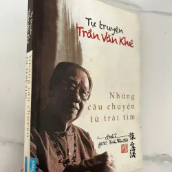 Trần Văn Khê - Tự truyện Trần Văn Khê: Những câu chuyện từ trái tim
