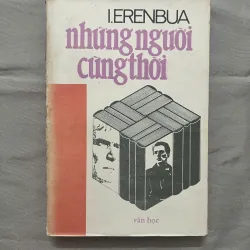 NHỮNG NGƯỜI CÙNG THỜI - I. Erenbua