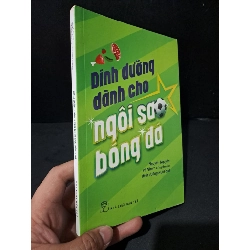 Dinh dưỡng dành cho ngôi sao bóng đá (sách màu) mới 80% bẩn nhẹ, tróc gáy 2019 Nguyễn Nguyên và nhóm chuyên gia dinh dưỡng NutiFood HCM1604 SỨC KHỎE - THỂ THAO