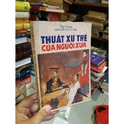 Thuật xử thế của người xưa - Nguyễn Duy Cần 300025