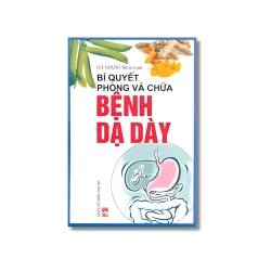 Bí quyết phòng và chữa bệnh dạ dày - Hà Giang