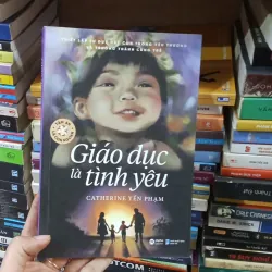 Giáo Dục Là Tình Yêu - Catherine Yến Phạm 