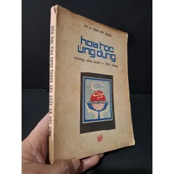 Hóa học ứng dụng trong sản xuất và đời sống mới 70% bẩn bìa, ố vàng, tróc gáy 1988 Kỹ sư Lâm Văn Vãng HCM1804 GIÁO TRÌNH, CHUYÊN MÔN