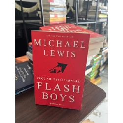 Flash boys cuộc nổi dậy ở phố Wall- Michael Lewis 932736