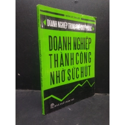 Doanh nghiệp thành công nhờ sức hút - Nhóm sức sống mới 2008 mới 70% ố vàng có viết HCM1504 kinh doanh