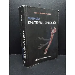 [Phiên Chợ Sách Cũ] Giải Phẫu Chi Trên Chi Dưới - Pgs.Ts. Phạm Đăng Diệu 0702 401841