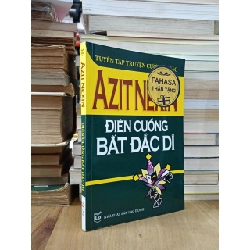 Điên cuồng bất đắc dĩ (Tuyển tập truyện cười đặc sắc) - Azit Nêxin (Thái Hà, Đức Mẫn dịch) 541833