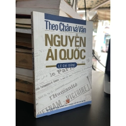 Theo Chân và Văn Nguyễn Ái Quốc - Lê Chí Dũng