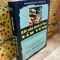 Khi Nhà Kinh Tế Học Nằm Vùng - Tim Harford