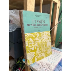 Từ điển tri thức lịch sử thế giới - Nguyễn Anh Thái chủ biên