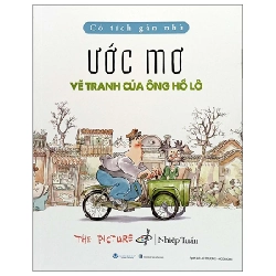 Cổ Tích Gần Nhà - Ước Mơ Vẽ Tranh Của ông Hồ Lô - The Picture - Nhiếp Tuấn ASB.PO Oreka Blogmeo 230225