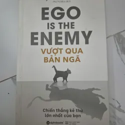 Ego Is the Enemy (Vượt Qua Bản Ngã) - Ryan Holiday - Sách kỹ năng/Triết học ứng dụng
