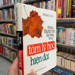 NHỮNG THÀNH TỰU LẪY LỪNG TRONG TÂM LÝ HỌC HIỆN ĐẠI (BÌA CỨNG) - PIERRE DACO