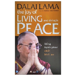 Sống Hạnh Phúc Chết Bình An - DaLai Lama