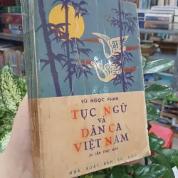 TỤC NGỮ VÀ DÂN CA VIỆT NAM - VŨ NGỌC PHAN