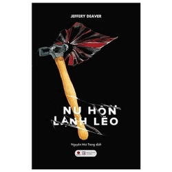 (SÁCH CŨ-GIẢM 60%) Nụ Hôn Lạnh Lẽo - Jeffery Deaver