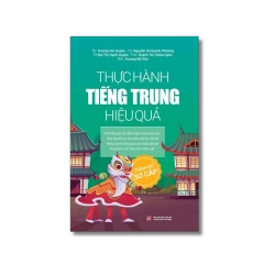 Thực hành tiếng Trung hiệu quả - Trình độ sơ cấp - Trương Gia Quyền