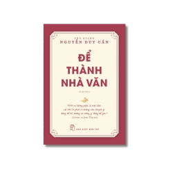 Để thành nhà văn - Nguyễn Duy Cần