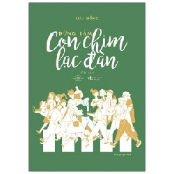 Đừng Làm Con Chim Lạc Đàn - Lưu Đồng 190250