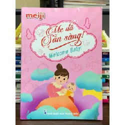 Mẹ đã sẵn sàng! Welcome Baby! – Meiji, NXB Thanh Niên 563625