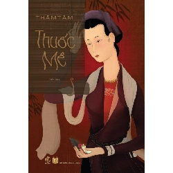 (TẶNG BOOKMARK) Thâm Tâm_Thuốc mê - Thâm Tâm Sách Văn học