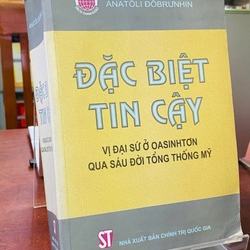 ĐẶC BIỆT TIN CẬY - ANATÔLI ĐÔBRƯNHIN