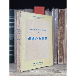 TỨ THƯ GIẢI LUẬN ĐẠI HỌC - THIÊN PHONG BỬU DƯỠNG