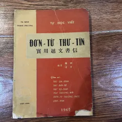 Tự học viết: Đơn từ thư tín - Tạ Minh,Thanh Phương (o5)