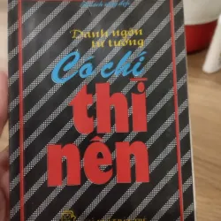 cuốn sách do Nhà xuất bản Trẻ phát hành "Danh ngôn lý tưởng - Có chí thì nên".