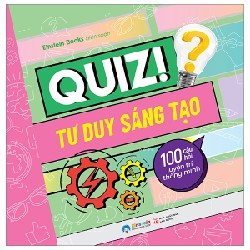 Quiz! Tư Duy Sáng Tạo - 100 Câu Hỏi Luyện Trí Thông Minh - Einstein Books 146587