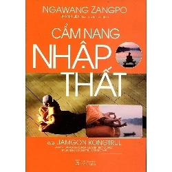 Cẩm Nang Nhập Thất Của Jamgong Kongtrul - Ngawang Zangpo ASB.PO Oreka Blogmeo 230225