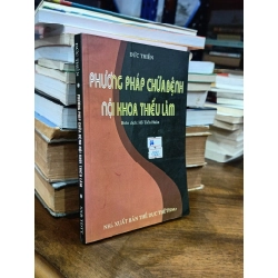 Phương pháp chữa bệnh nội khoa thiếu lâm - Đức Thiền (Hồ Tiến Huân dịch)