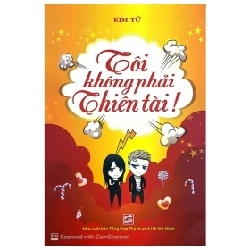 Tôi Không Phải Là Thiên Tài - Kim Tử, Lê Thanh Quỳnh