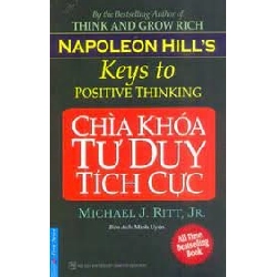 Chìa Khóa Tư Duy Tích Cực 2021 - Michael J. Ritt, JR.  - Napoleon Hill Foundation New 100% HCM.PO