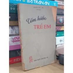 Tìm hiểu trẻ em - Nguyễn Khắc Viện chủ biên