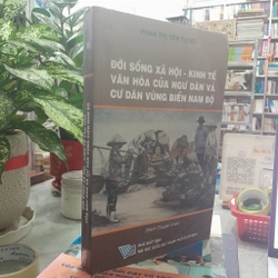 Đời sống xã hội- kinh tế văn hoá của ngư dân và cư dân vùng biển Nam bộ 388700