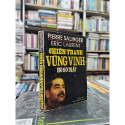Chiến Tranh Vùng Vịnh - Hồ Sơ Mật - Pierre Salinger, Eric Laurent 121638