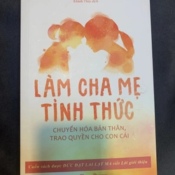 Làm Cha Mẹ Tỉnh Thức | Mới 99%
