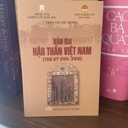 Văn Bia Hậu Thần Việt Nam (Thế Kỷ XVII-XVIII)-Mới 98%