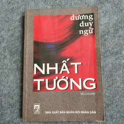 NHẤT TƯỚNG - DƯƠNG DUY NGỮ