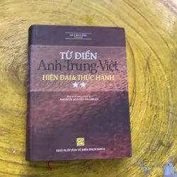 TỪ ĐIỂN ANH - TRUNG - VIỆT - HIỆN ĐẠI VÀ THỰC HÀNH (HAI TẬP) - GS. CAO LĂNG CHỦ BIÊN 603295