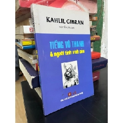 Tiếng vô thanh và người tình vĩnh cửu - Kahlil Gibran