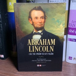 Abraham Lincoln - Các Tác Phẩm Và Suy Ngẫm