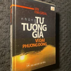 Những tư tưởng gia vĩ đại Phương Đông của tác giả Ian P. McGreal.